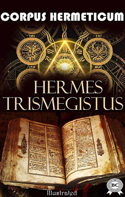 Hermes Trismegistus: Corpus Hermeticum 